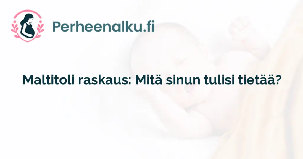 Maltitoli raskaus: Mitä sinun tulisi tietää?