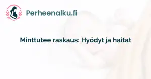 Minttutee raskaus: Hyödyt ja haitat