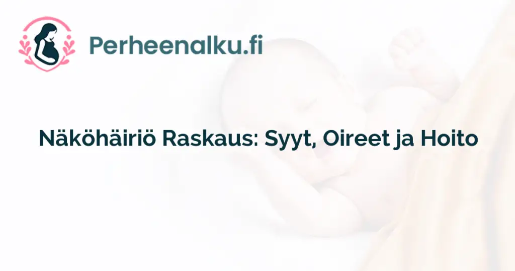 Näköhäiriö Raskaus: Syyt, Oireet ja Hoito