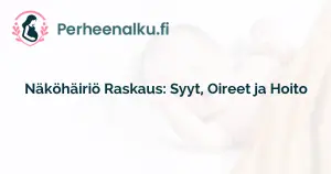 Näköhäiriö Raskaus: Syyt, Oireet ja Hoito