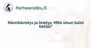 Nännilävistys ja imetys: Mitä sinun tulisi tietää?