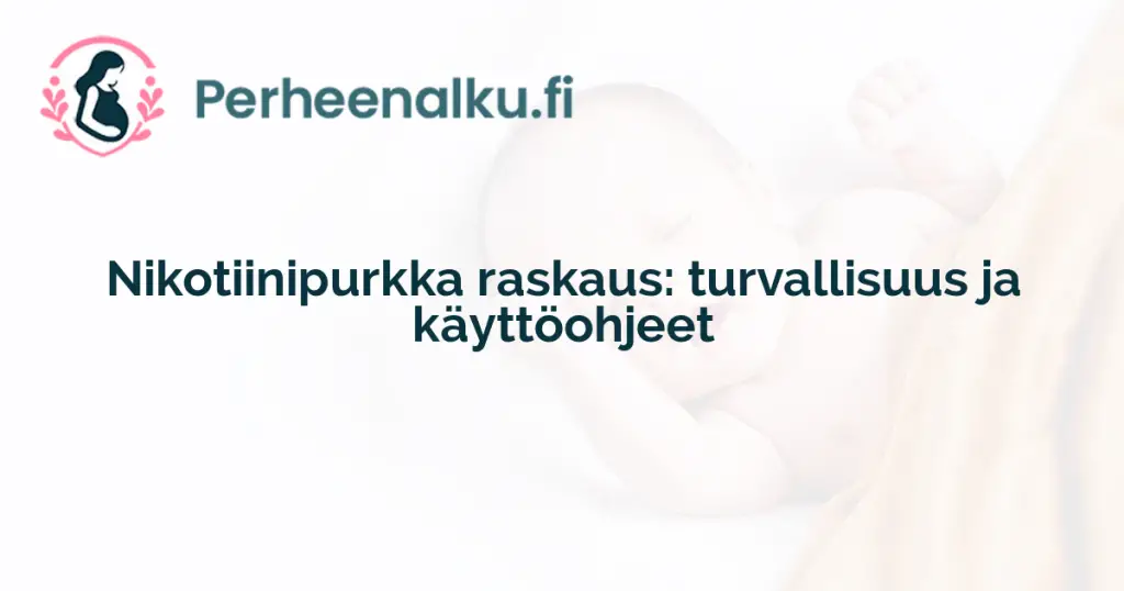 Nikotiinipurkka raskaus: turvallisuus ja käyttöohjeet