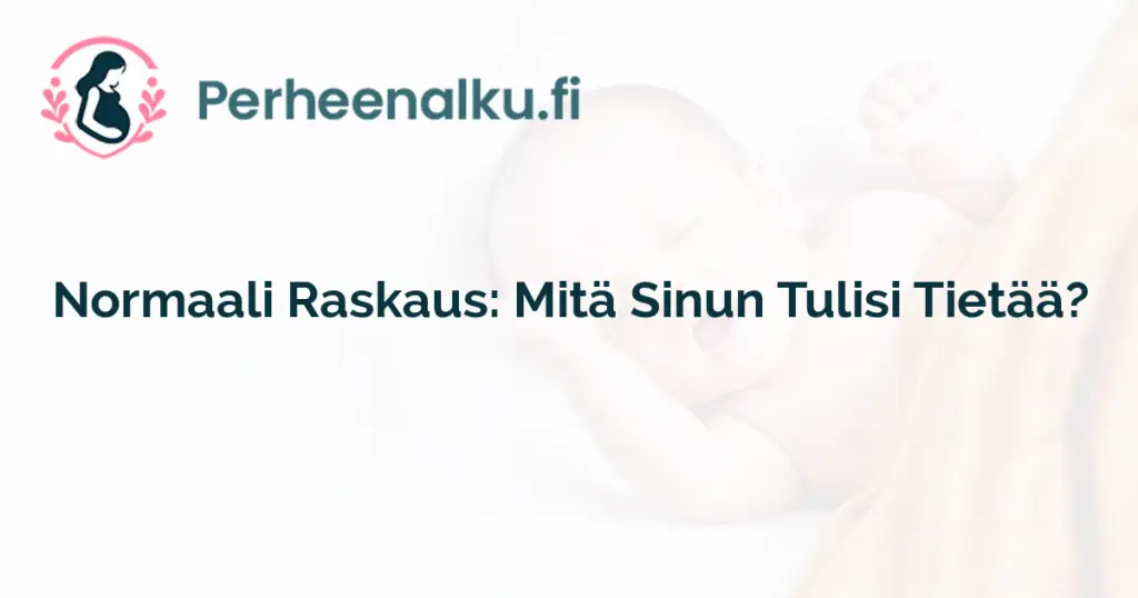 Normaali Raskaus: Mitä Sinun Tulisi Tietää?