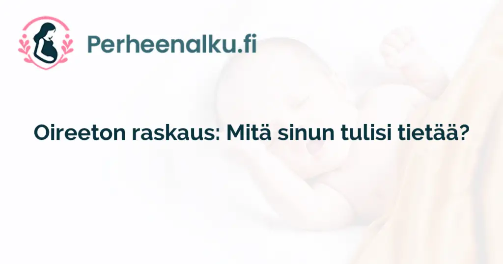 Oireeton raskaus: Mitä sinun tulisi tietää?