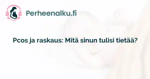 Pcos ja raskaus: Mitä sinun tulisi tietää?