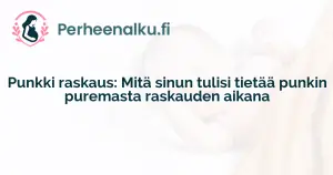 Punkki raskaus: Mitä sinun tulisi tietää punkin puremasta raskauden aikana