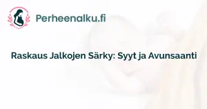 Raskaus Jalkojen Särky: Syyt ja Avunsaanti