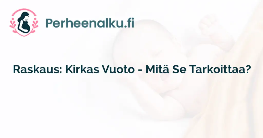 Raskaus: Kirkas Vuoto - Mitä Se Tarkoittaa?