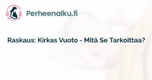 Raskaus: Kirkas Vuoto - Mitä Se Tarkoittaa?