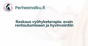 Raskaus vyöhyketerapia: avain rentoutumiseen ja hyvinvointiin