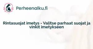 Rintasuojat imetys - Valitse parhaat suojat ja vinkit imetykseen