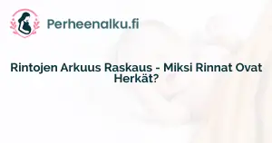 Rintojen Arkuus Raskaus - Miksi Rinnat Ovat Herkät?