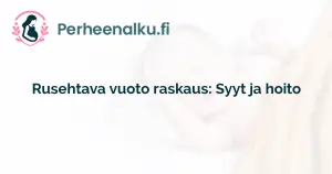 Rusehtava vuoto raskaus: Syyt ja hoito