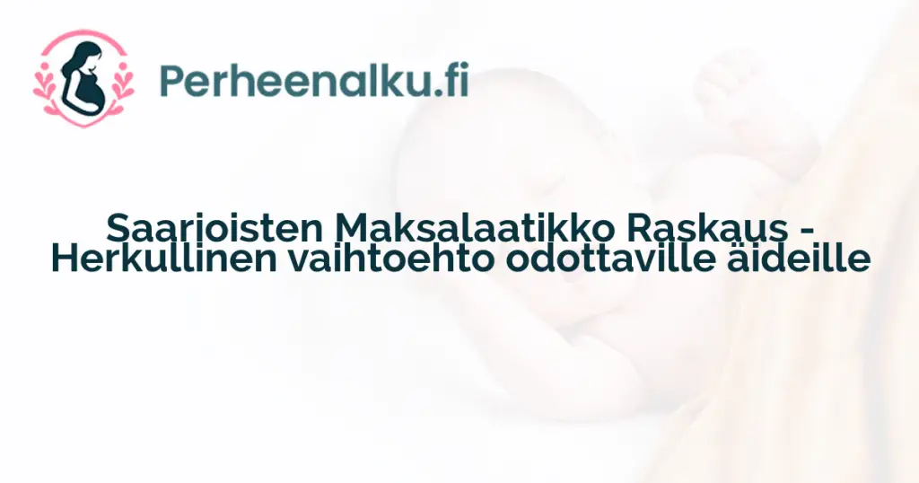 Saarioisten Maksalaatikko Raskaus - Herkullinen vaihtoehto odottaville äideille