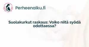 Suolakurkut raskaus: Voiko niitä syödä odottaessa?