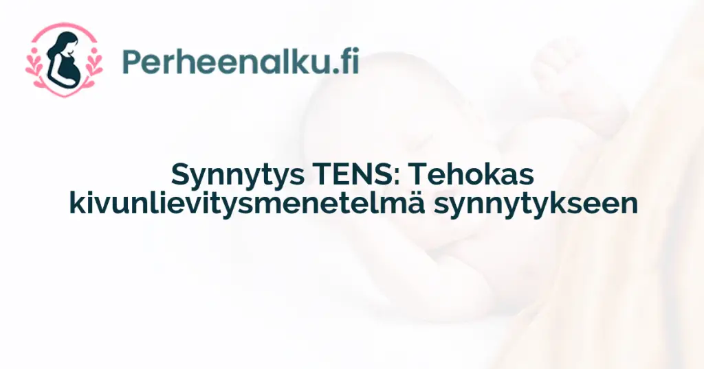 Synnytys TENS: Tehokas kivunlievitysmenetelmä synnytykseen