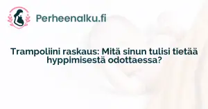 Trampoliini raskaus: Mitä sinun tulisi tietää hyppimisestä odottaessa?