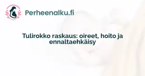 Tulirokko raskaus: oireet, hoito ja ennaltaehkäisy