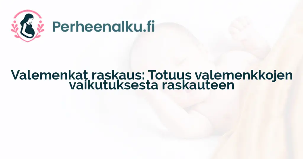 Valemenkat raskaus: Totuus valemenkkojen vaikutuksesta raskauteen