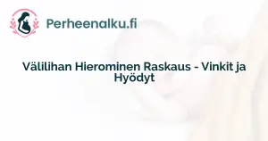 Välilihan Hierominen Raskaus - Vinkit ja Hyödyt