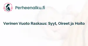 Verinen Vuoto Raskaus: Syyt, Oireet ja Hoito