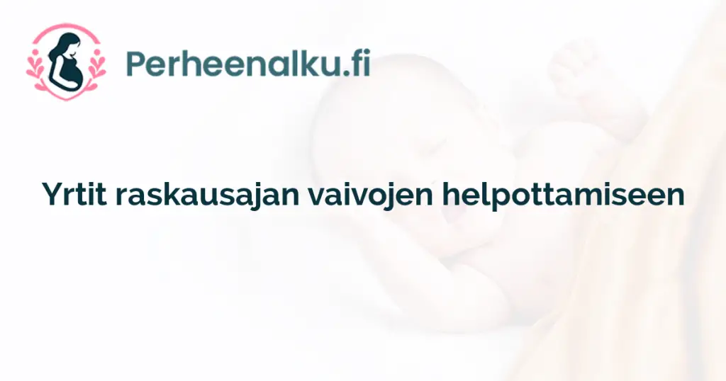 Yrtit raskausajan vaivojen helpottamiseen