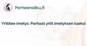 Yrttitee imetys: Parhaat yrtit imetyksen tueksi